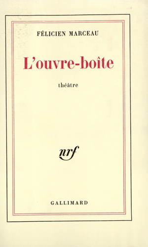 Félicien Marceau - L'ouvre-boîte - [Paris, Théâtre de l'oeuvre, 25 septembre 1972.