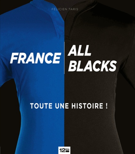 France / All Blacks. Toute une histoire !