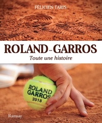 Félicien Taris - Roland-Garros - Toute une histoire.