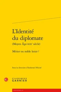 L'identité du diplomate (Moyen Age-XIXe siècle)
