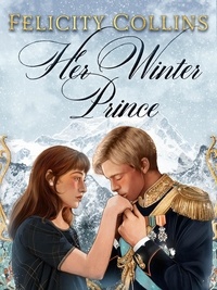 Télécharger des ebooks sur iphone kindle Her Winter Prince iBook RTF par Felicity Collins in French