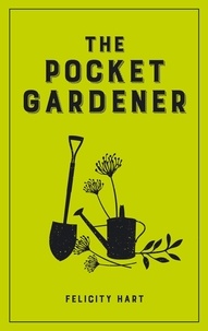 Felicity Hart - The Pocket Gardener.