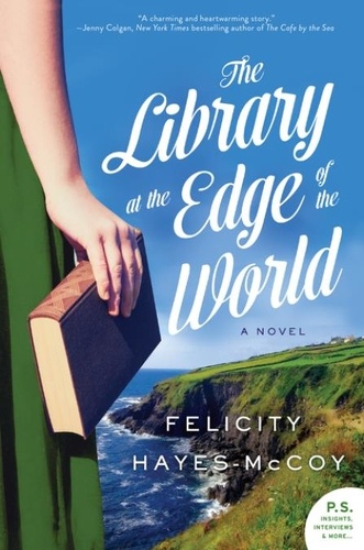 Felicity Hayes-McCoy - The Library at the Edge of the World - A Novel.