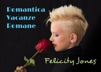  Felicity Jones - Romantica Vacanze Romane - amore.