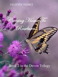 Coming Home to Roseburn: Book 2 in the Devon Trilogy