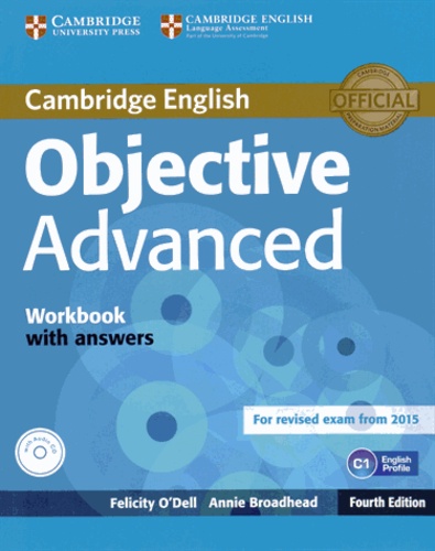 Felicity O'Dell et Annie Broadhead - Cambridge english Objective Advanced Workbook with Answers. 1 CD audio