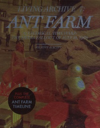 Felicity Scott - Living Archive 7 : Ant farm - Allegirocal time warp.