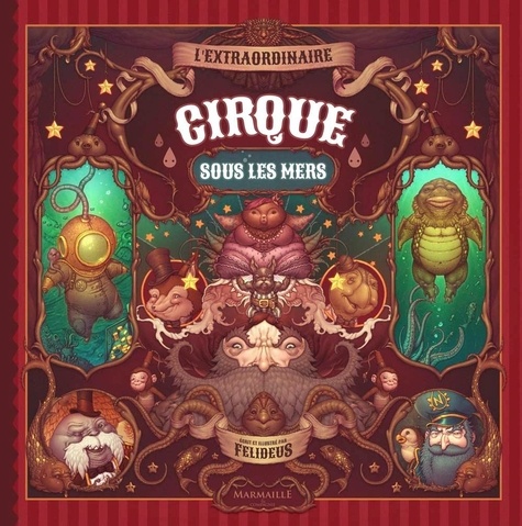  Felideus - L'extraordinaire cirque sous les mers.