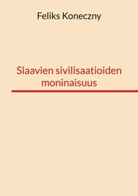 Slaavien sivilisaatioiden moninaisuus