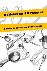  Felipe Becerra - Delicias en 20 recetas.
