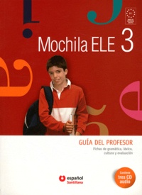 Felipe Bermejo et Susana Mendo - Mochila ELE 3 - Guia del profesor. 1 CD audio