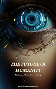  Felipe Chavarro Polanía - The Future of Humanity.