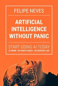 Artificial Intelligence Without Panic