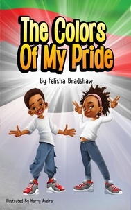  Felisha Bradshaw - The Colors of My Pride - Tru and Kulture Roots Presents, #1.