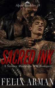Alpine Daddies: Sacred Ink: A Steamy Mountain MM Romance