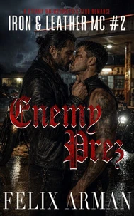Enemy Prez: A Steamy MM Motorcycle Club Romance
