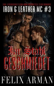 Im Stahl geschmiedet: Eine leidenschaftliche MMM Motorcycle Club Romance