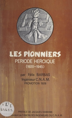 Les pionniers. Période héroïque (1920-1945)