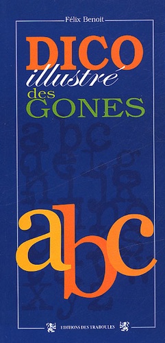 Félix Benoit - Dico illustré des gones.