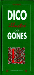 Félix Benoit - Dictionnaire Illustre Des Gones.