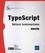 TypeScript. Notions fondamentales 2e édition