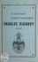 Le souverain grand commandeur Charles Riandey. Esquisse. Conférence prononcée le 9 octobre 1974 à la Respectable Loge La Rose écossaise