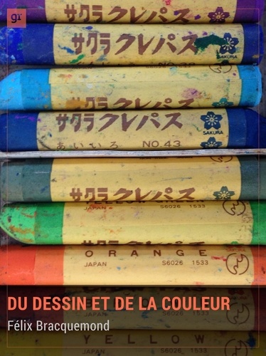  Félix Bracquemond - Du dessin et de la couleur - Dictionnaire philosophique et artistique.