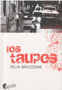 Félix Bruzzone - Les Taupes.