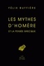 Félix Buffière - Les Mythes d'Homère et la pensée grecque.