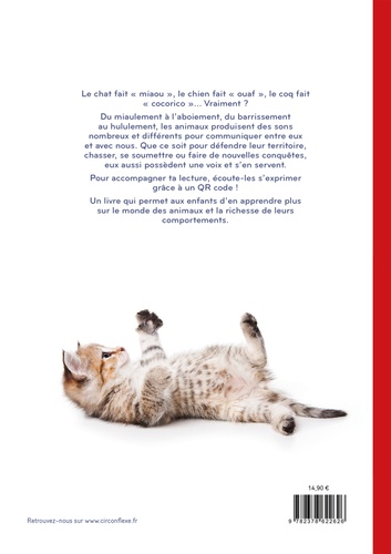 Les chats ne font pas miaou !. Tous les sons que les animaux utilisent pour communiquer