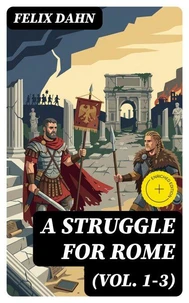 A Struggle for Rome (Vol. 1-3)