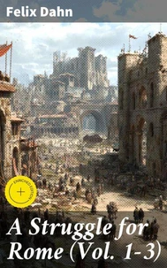 A Struggle for Rome (Vol. 1-3)