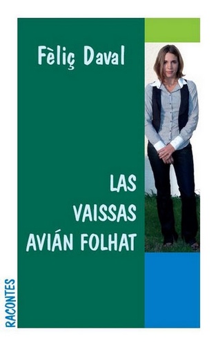 Félix Daval - Las Vaissas avian folhat (Les noisetiers avaient des feuilles).