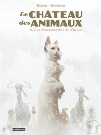 Félix Delep et Xavier Dorison - Le Château des animaux Tome 2 : Les Marguerites de l'hiver.