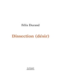 Félix Durand - Dissection (desir).