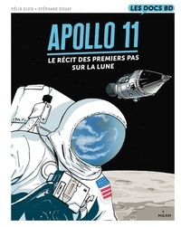 Félix Elvis et Stéphane Douay - Apollo 11 - Premiers pas sur la lune.