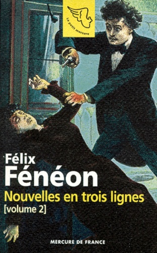 Félix Fénéon - Nouvelles en trois lignes Tome 2 : .