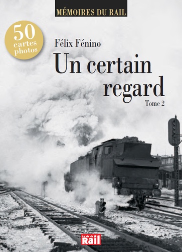Félix Fénino - Un certain regard - Tome 2.
