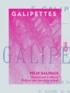 Félix Galipaux et  Collectif - Galipettes.