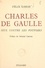 Charles de Gaulle. Seul contre les pouvoirs