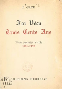 J'ai vécu trois cents ans
