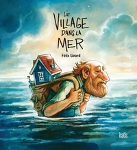 Félix Girard - Le village dans la mer.