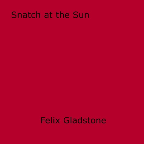 Snatch at the Sun