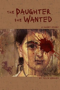 The Daughter She Wanted