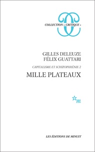 Félix Guattari et Gilles Deleuze - CAPITALISME ET SCHIZOPHRENIE. - Tome 2, Mille plateaux.