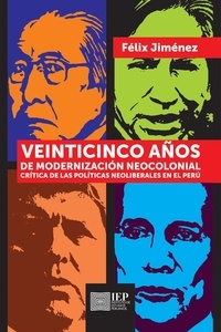  Félix Jiménez - Veinticinco años de modernización neocolonial.