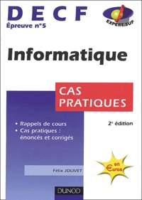 Félix Jolivet - Decf N° 5 Informatique. Cas Pratiques, 2eme Edition.