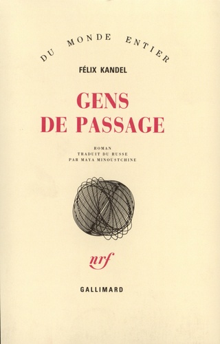Félix Kandel - Gens de passage (le livre des pérégrinations).