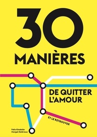 Meilleure vente de livres audio téléchargement gratuit 30 manières de trouver/de quitter l'amour (Litterature Francaise) par Felix Kindelan, Margot Delévaux  9782940481354