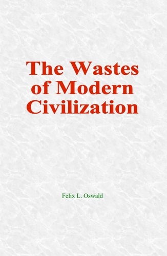 The Wastes of Modern Civilization